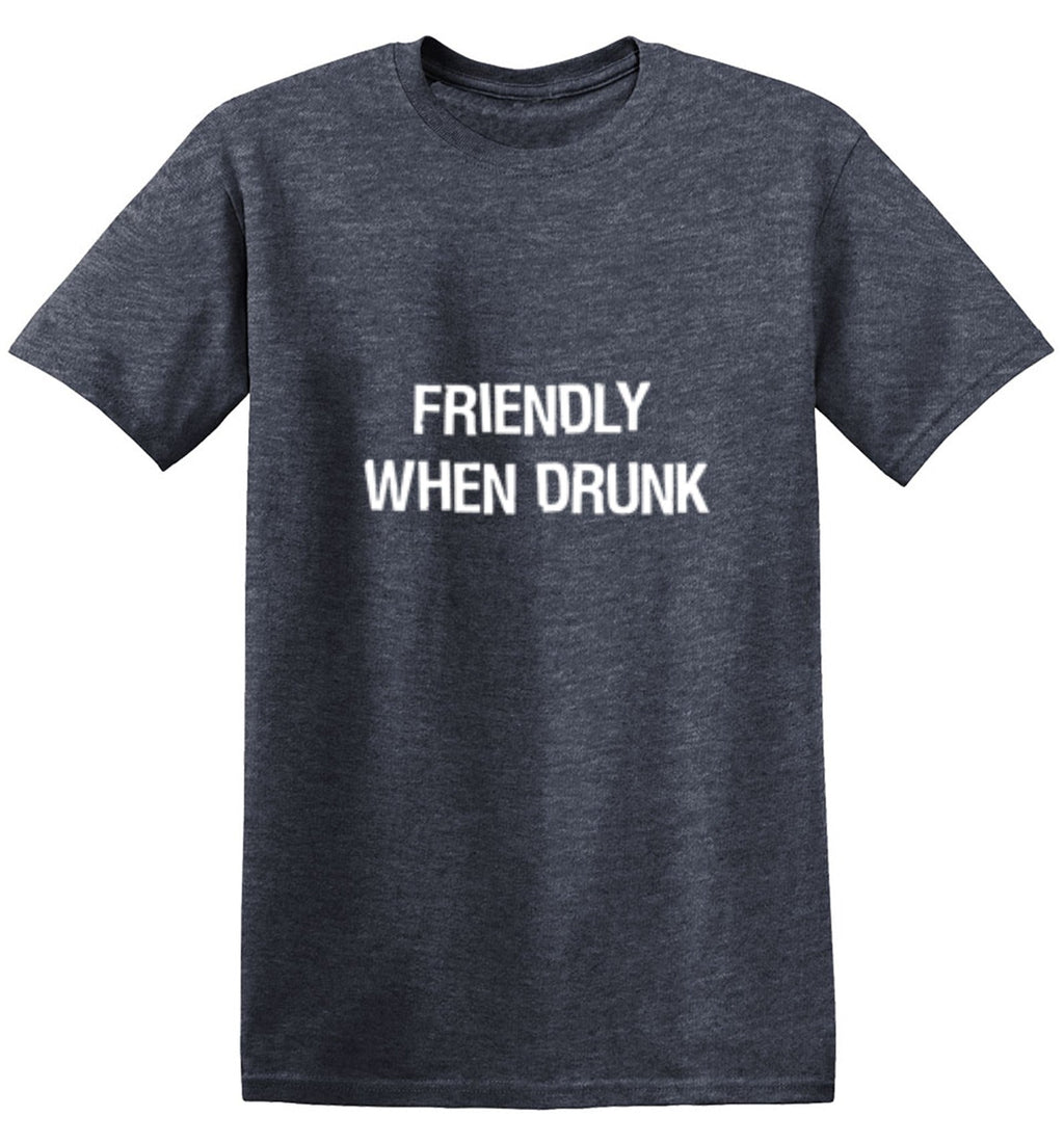 Friendly When Drunk T-Shirt product image 1