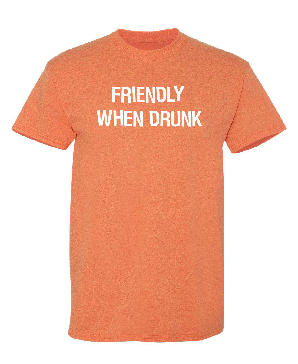 Friendly When Drunk T-Shirt product image 1