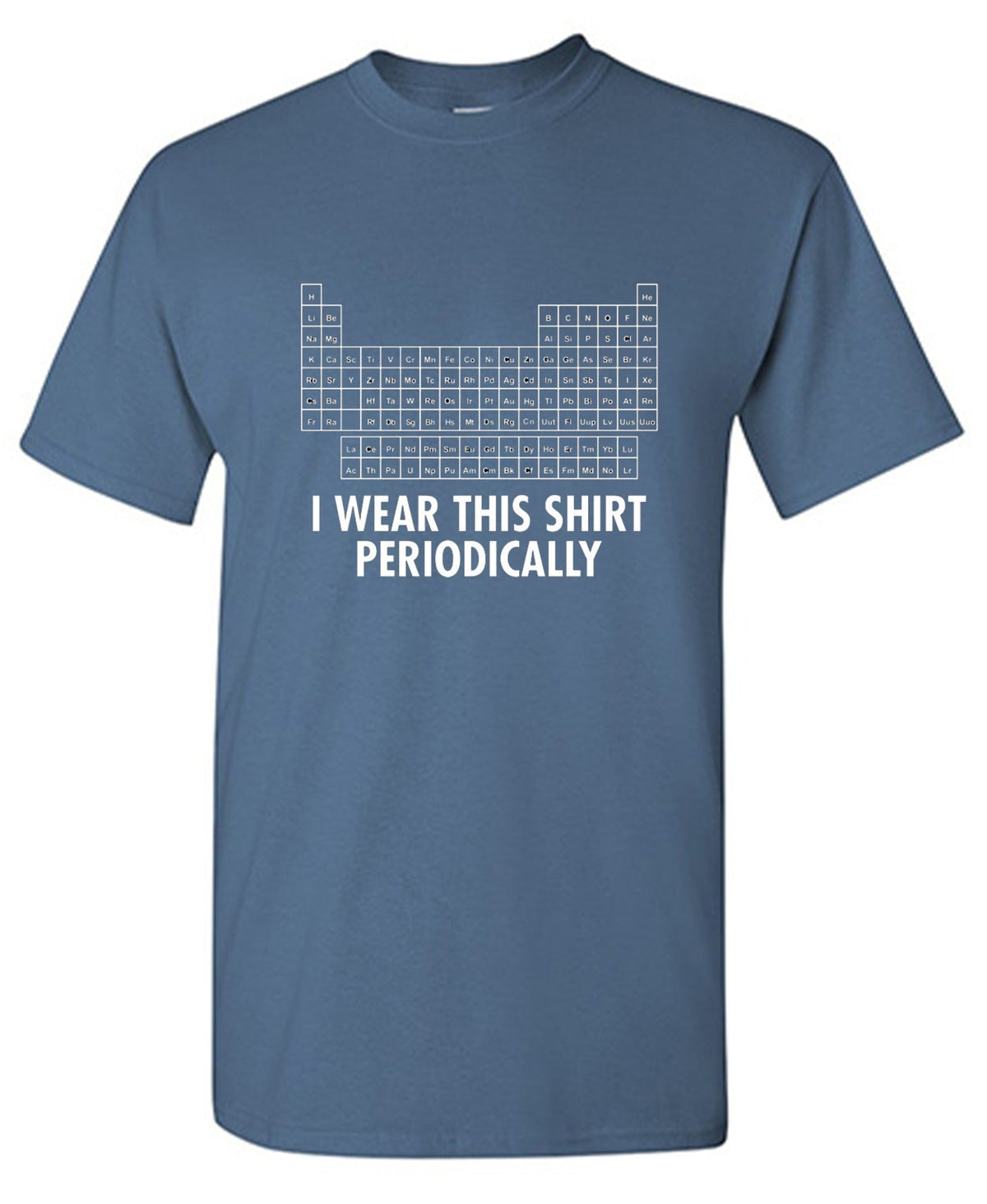 I Wear This Shirt Periodically T-Shirt product image 1