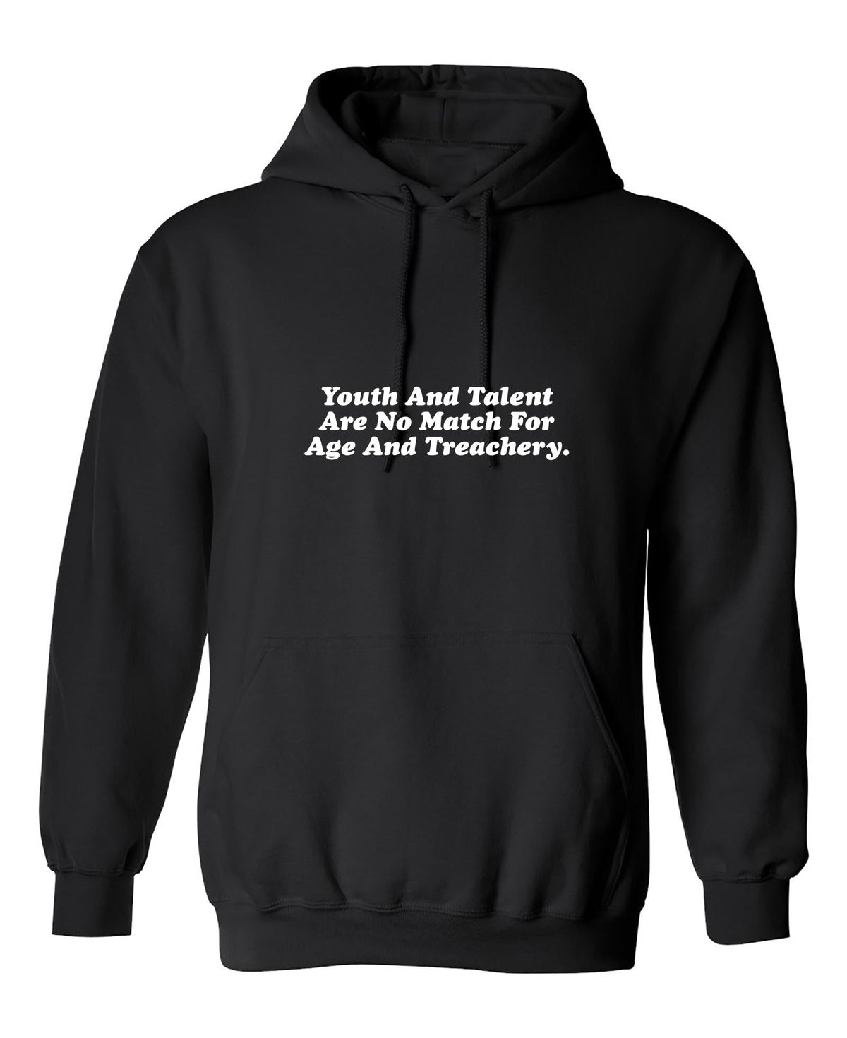 Youth and Talent Are Not Match for Treachery T-Shirt product image 1