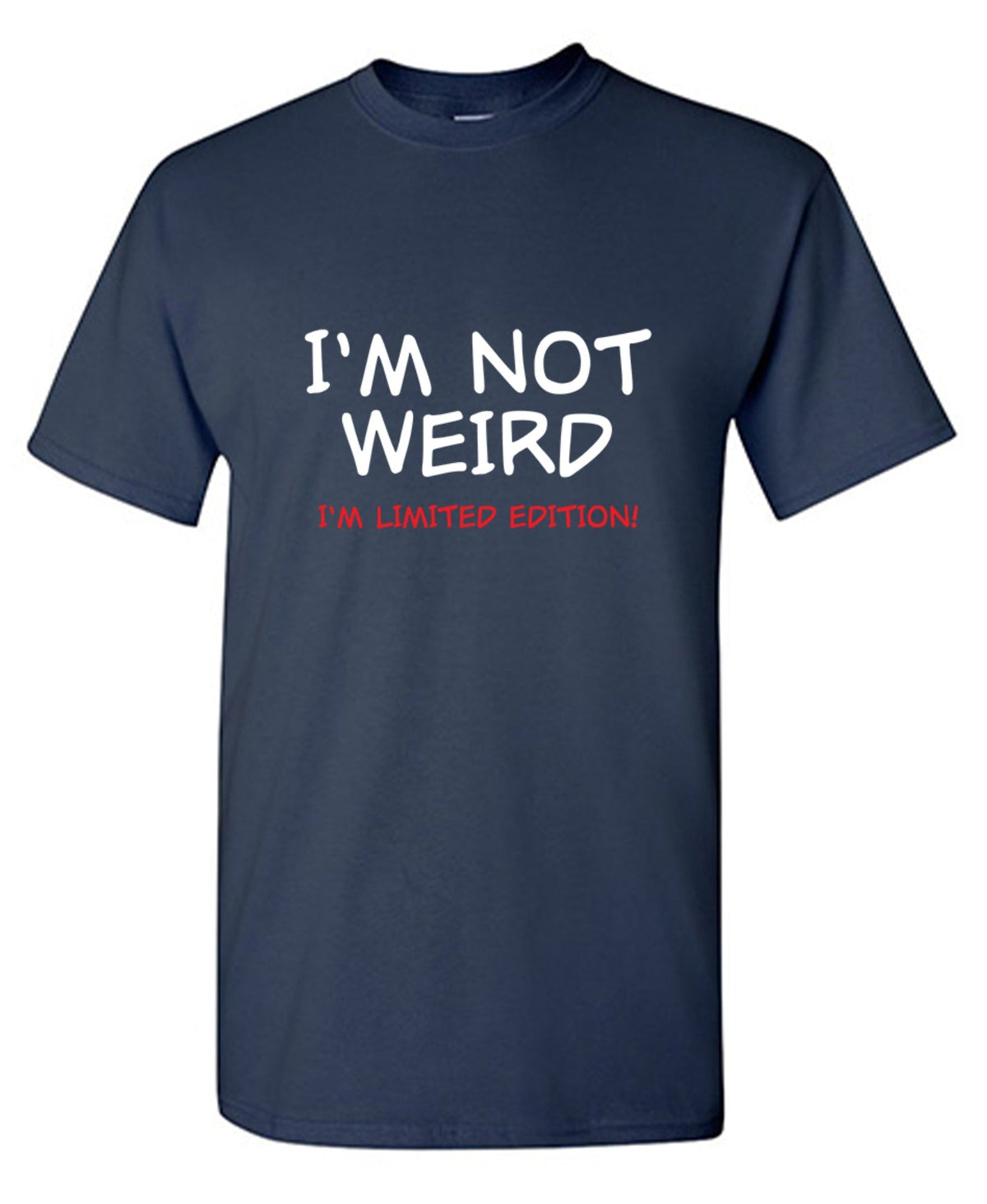 I'm Not Weird I'm Limited Edition T-Shirt product image 1