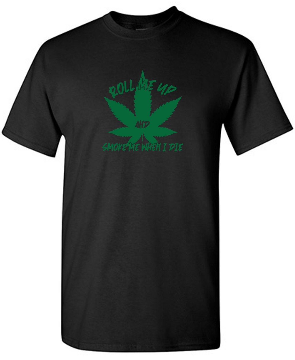 Roll Me Up And Smoke Me When I Die T-Shirt product image 1