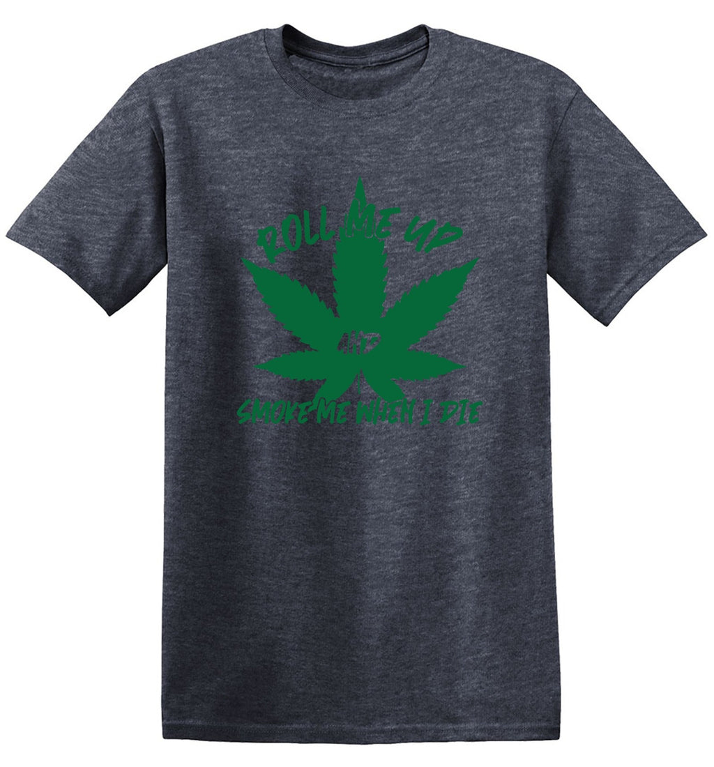 Roll Me Up And Smoke Me When I Die T-Shirt product image 1