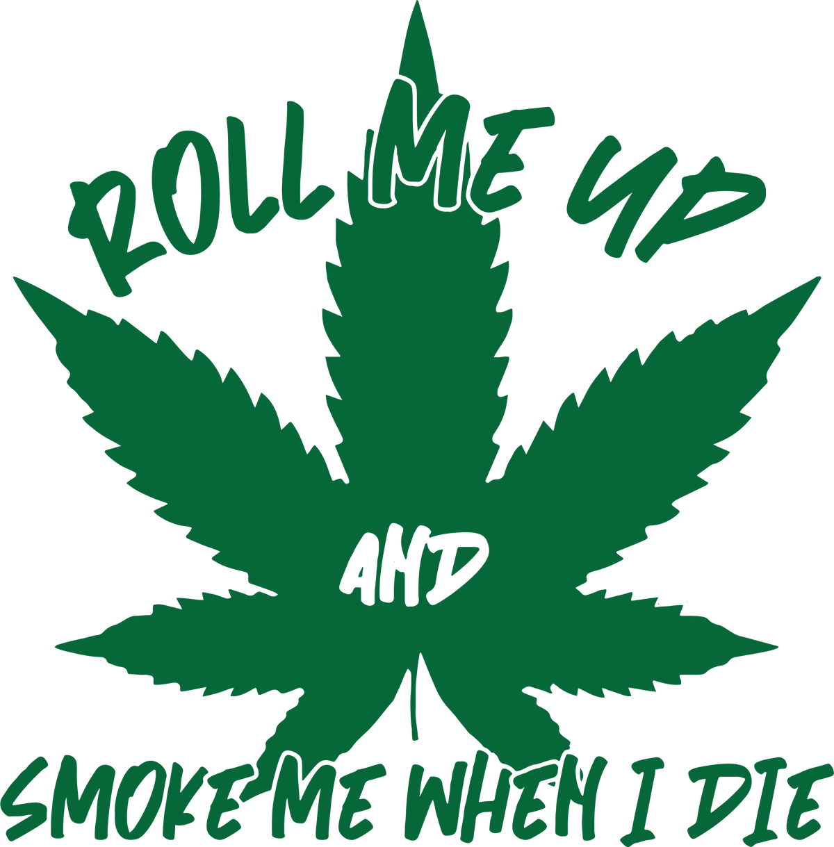 Roll Me Up And Smoke Me When I Die T-Shirt product image 2