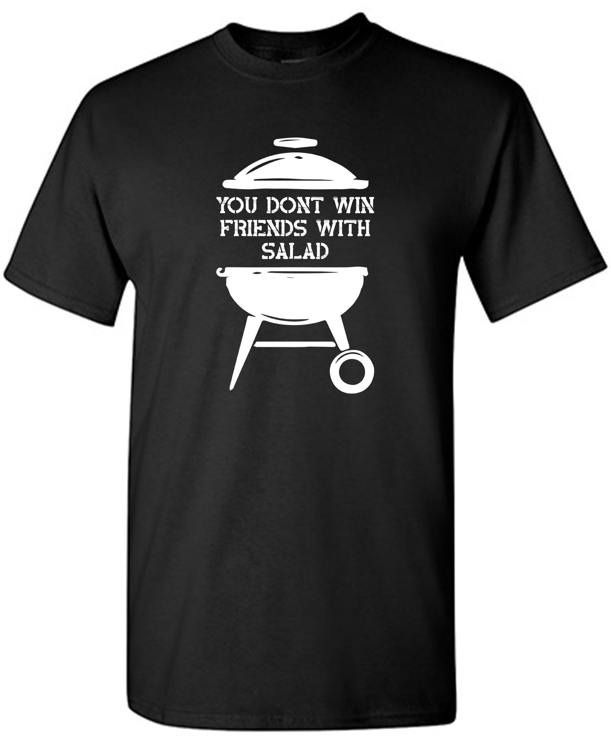 You Dont Win Friends With Salad T-Shirt product image 1