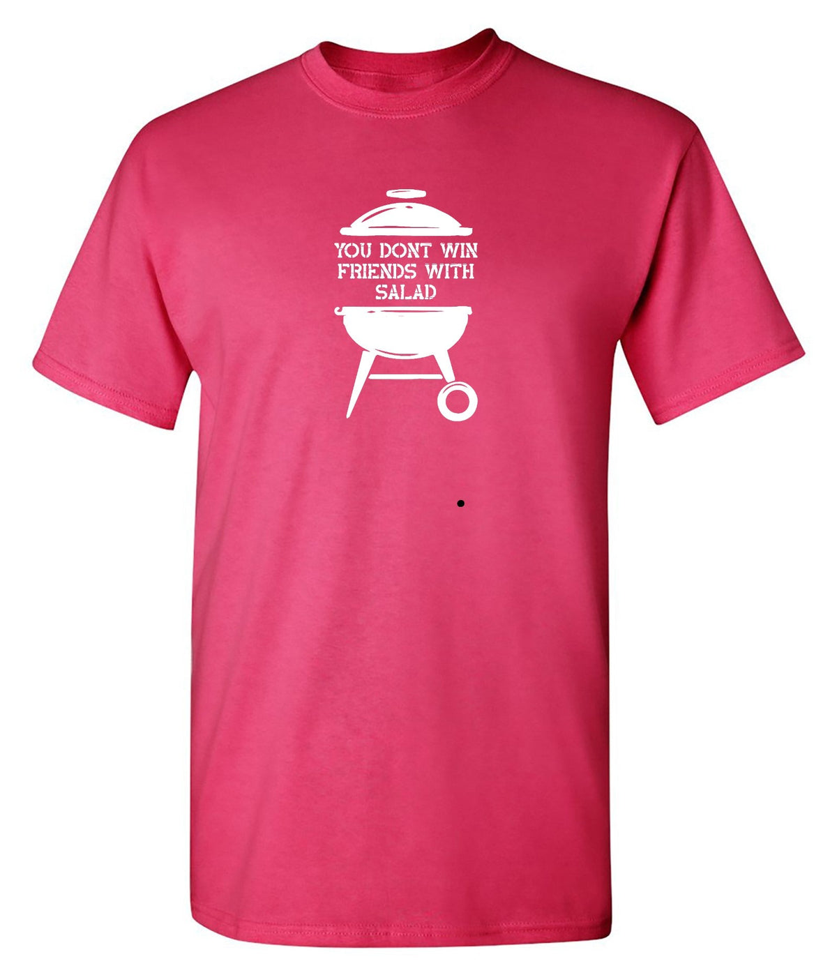 You Dont Win Friends With Salad T-Shirt product image 1