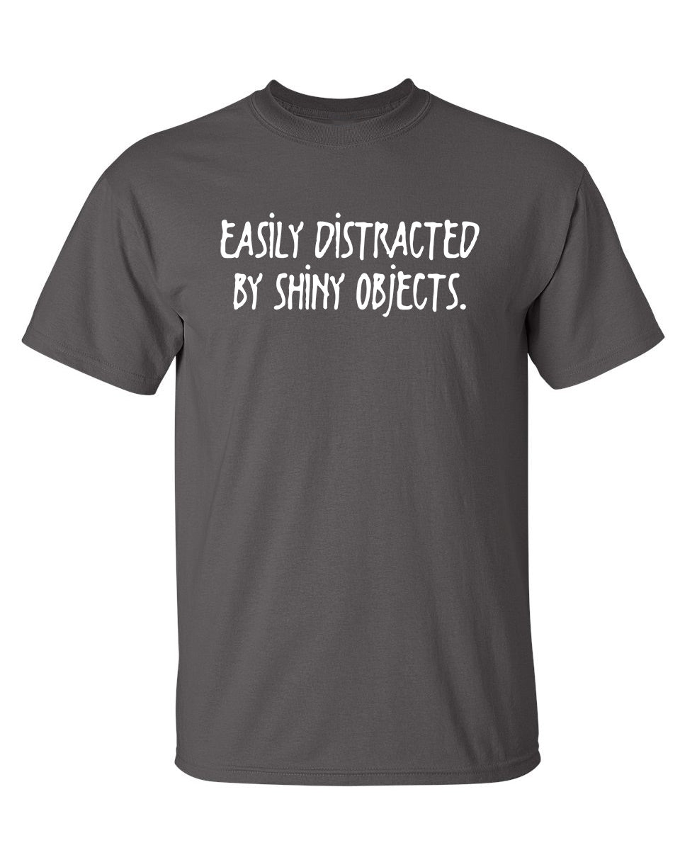 Easily Distracted By Shiny Objects T-Shirt product image 1