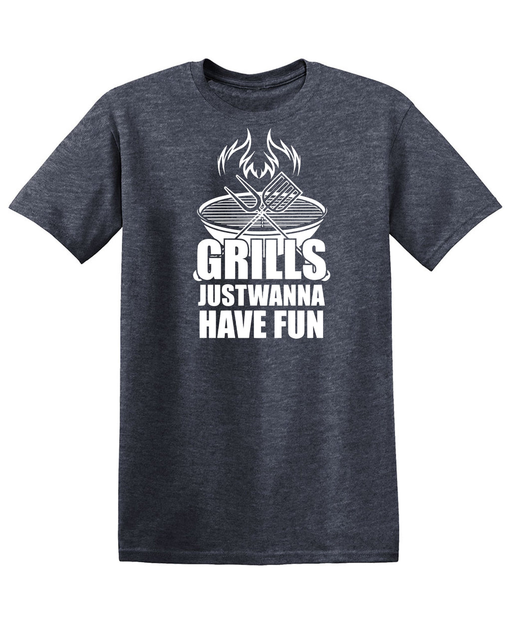 Grills, Just Wanna Have Fun T-Shirt product image 1