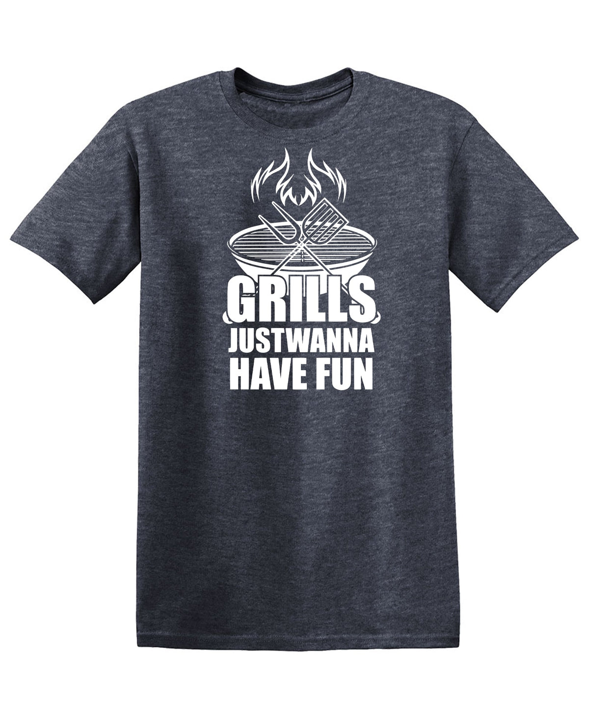 Grills, Just Wanna Have Fun T-Shirt product image 1