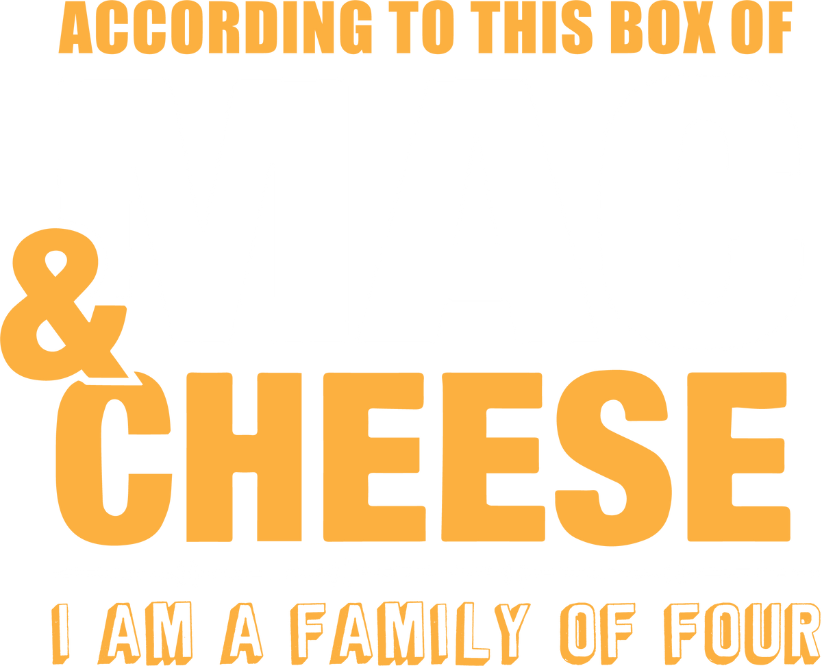 According To This Box Of Mac & Cheese T-Shirt product image 2