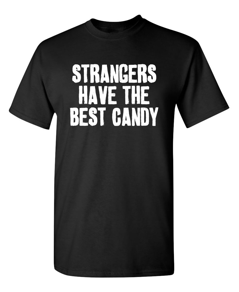 Strangers Have The Best Candy T-Shirt product image 1