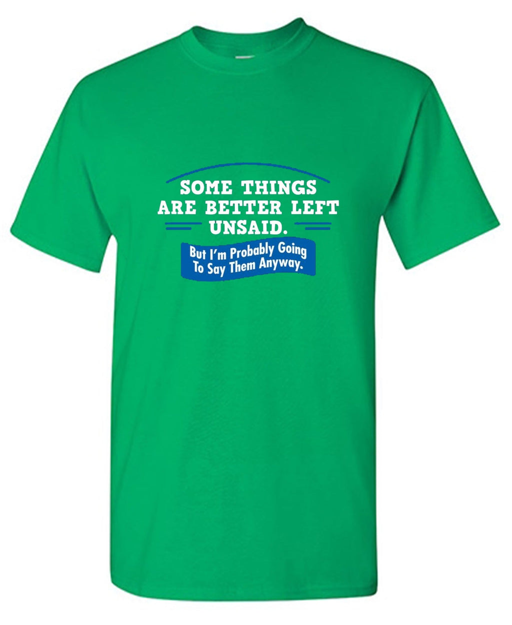 Somethings Are Better Left Unsaid T-Shirt product image 1