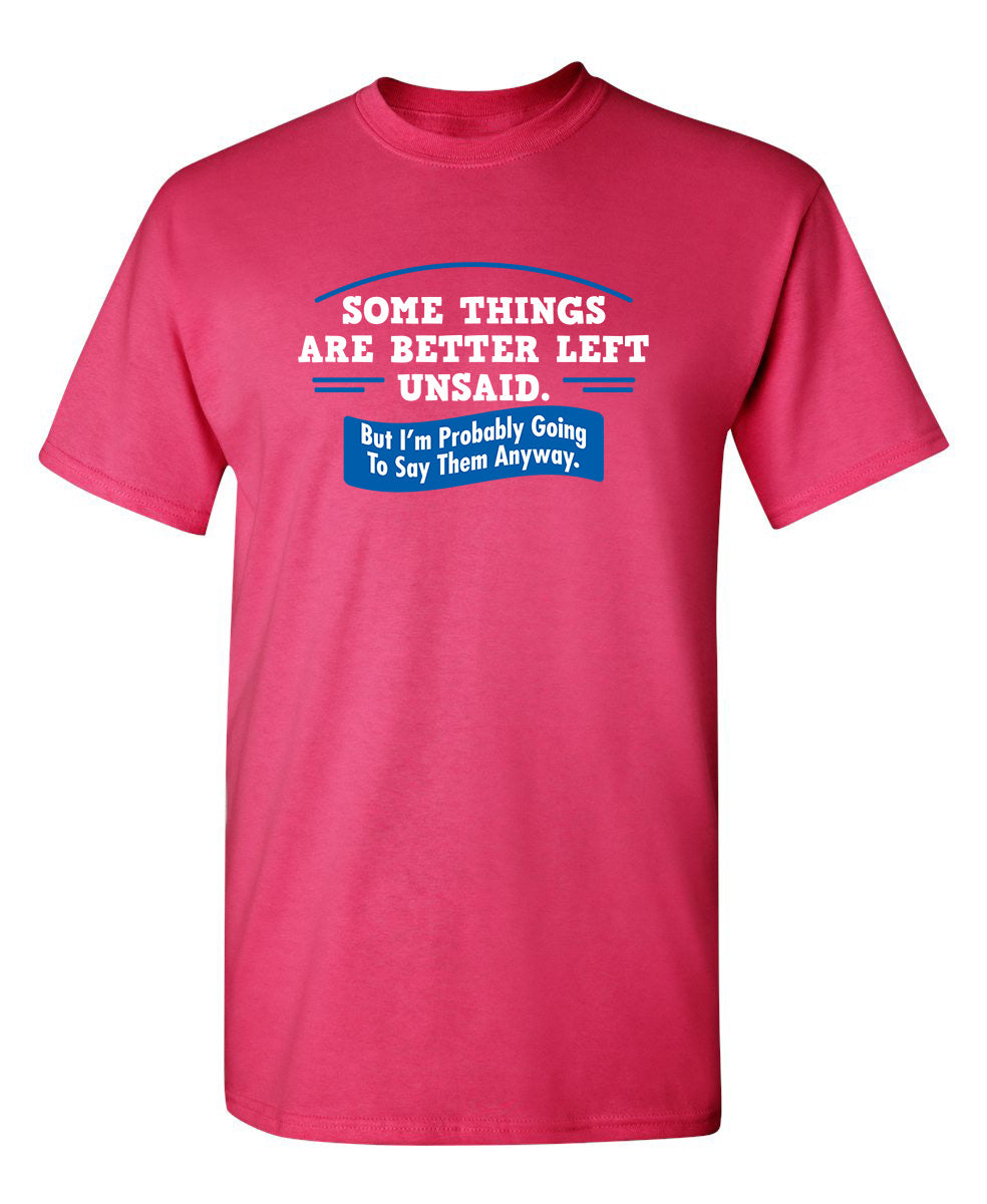 Somethings Are Better Left Unsaid T-Shirt product image 1