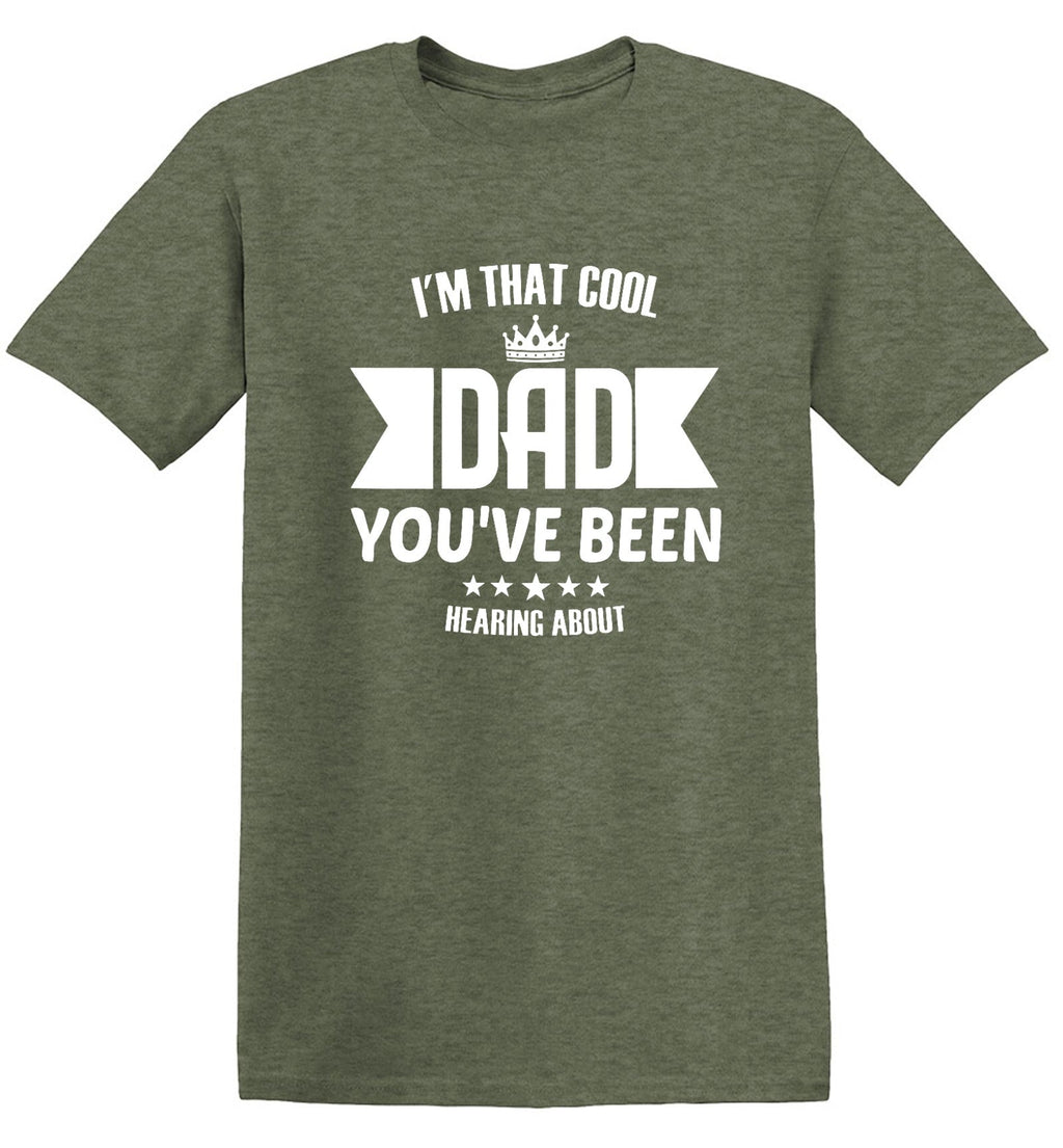 Dad, You have been Cool T-Shirt product image 1
