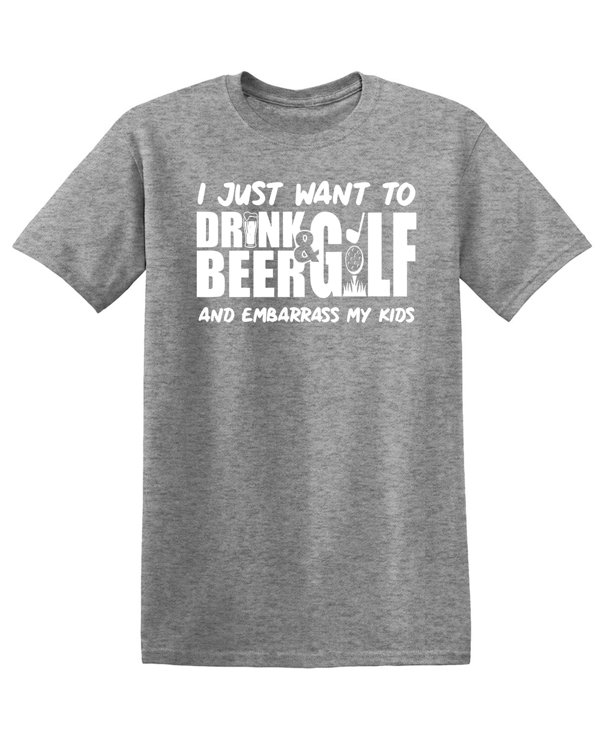 I Just Want To Drink Beer & Golf And Embarrass My Kids product image 3