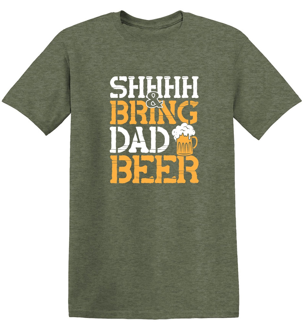 SHH, & Bring Dad Beer T-Shirt product image 1