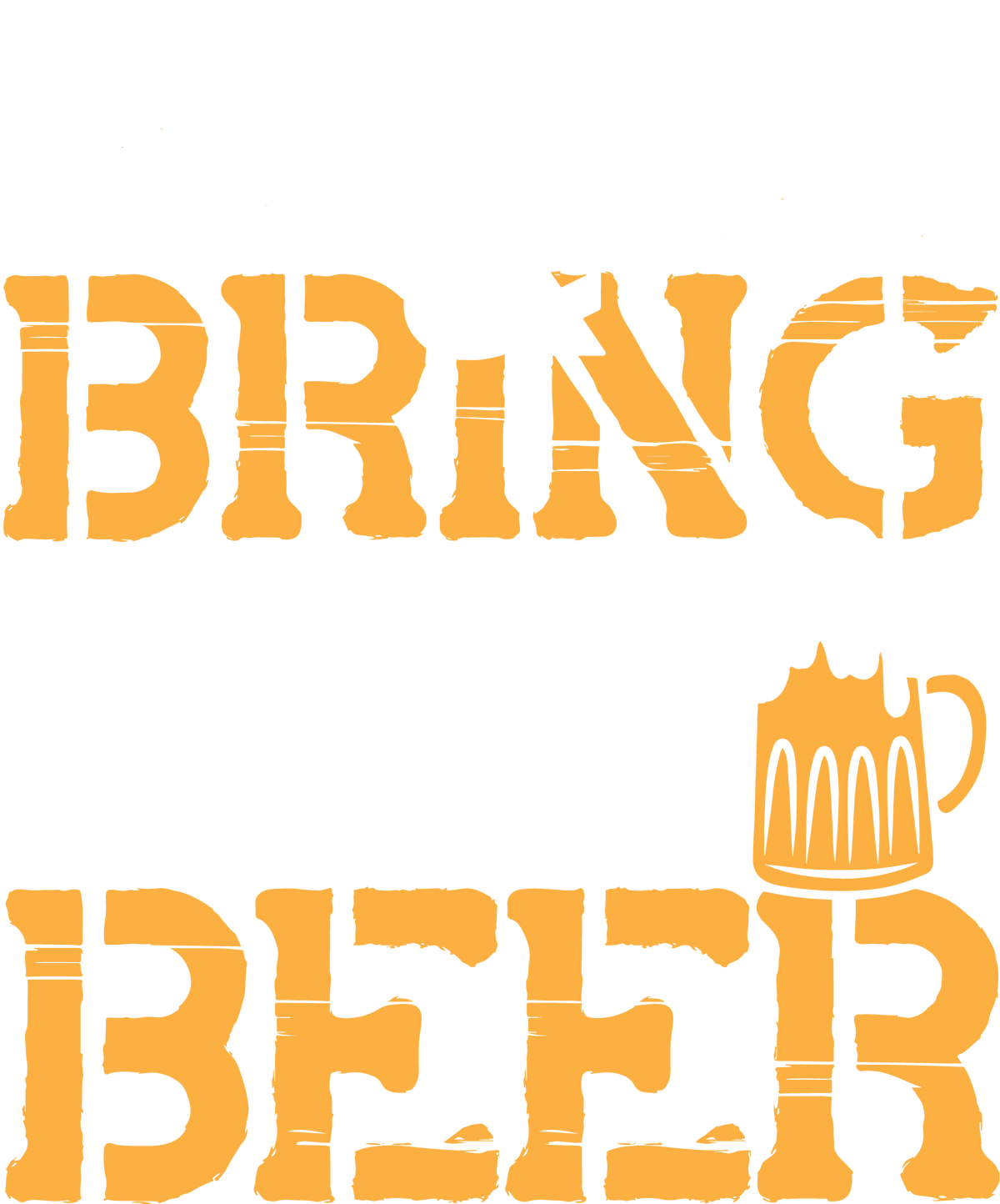SHH, & Bring Dad Beer T-Shirt product image 2