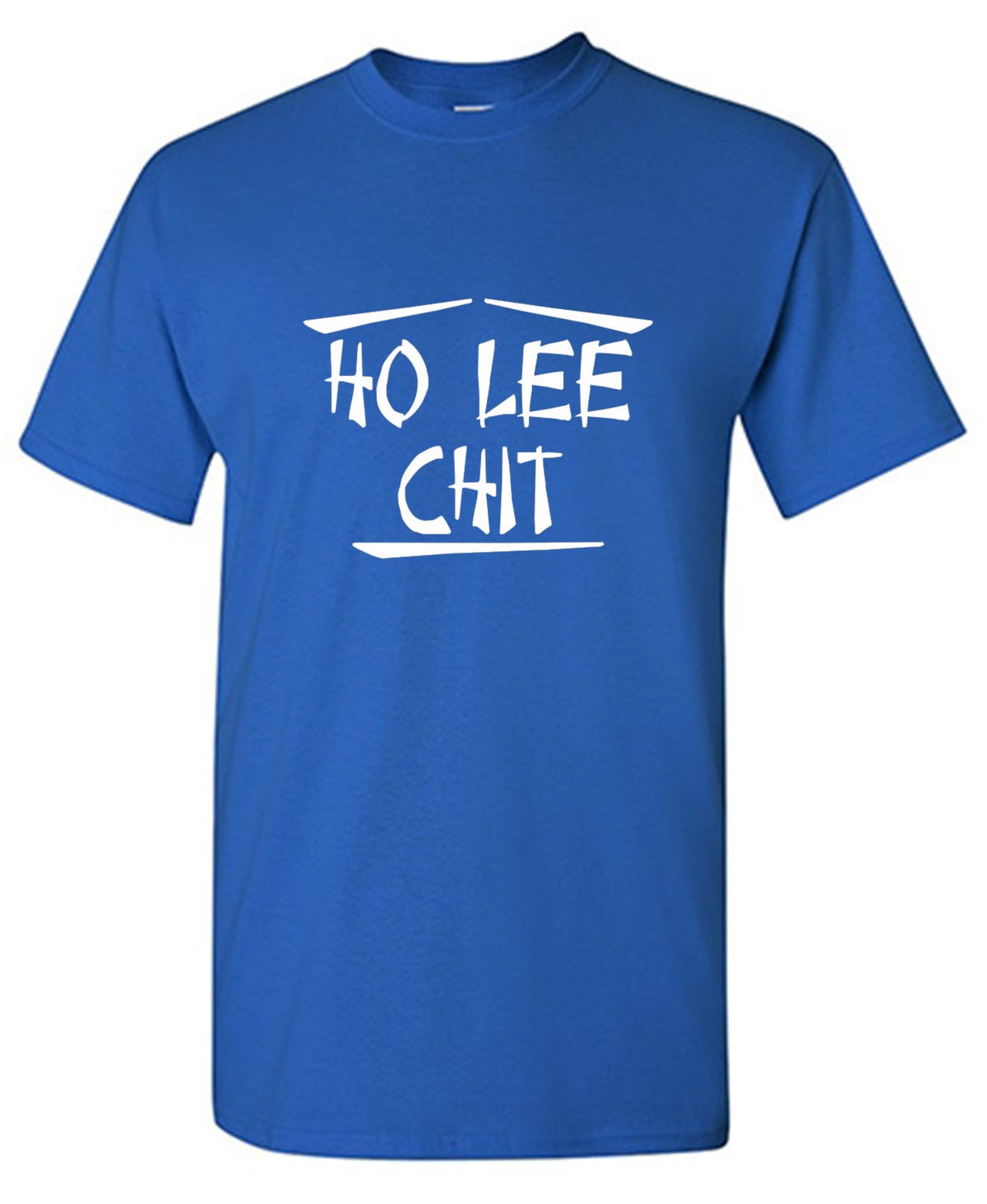 Ho Lee Chit T-Shirt product image 1