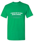 I Prefer Not To Think Before Speaking I like Behing product image 1