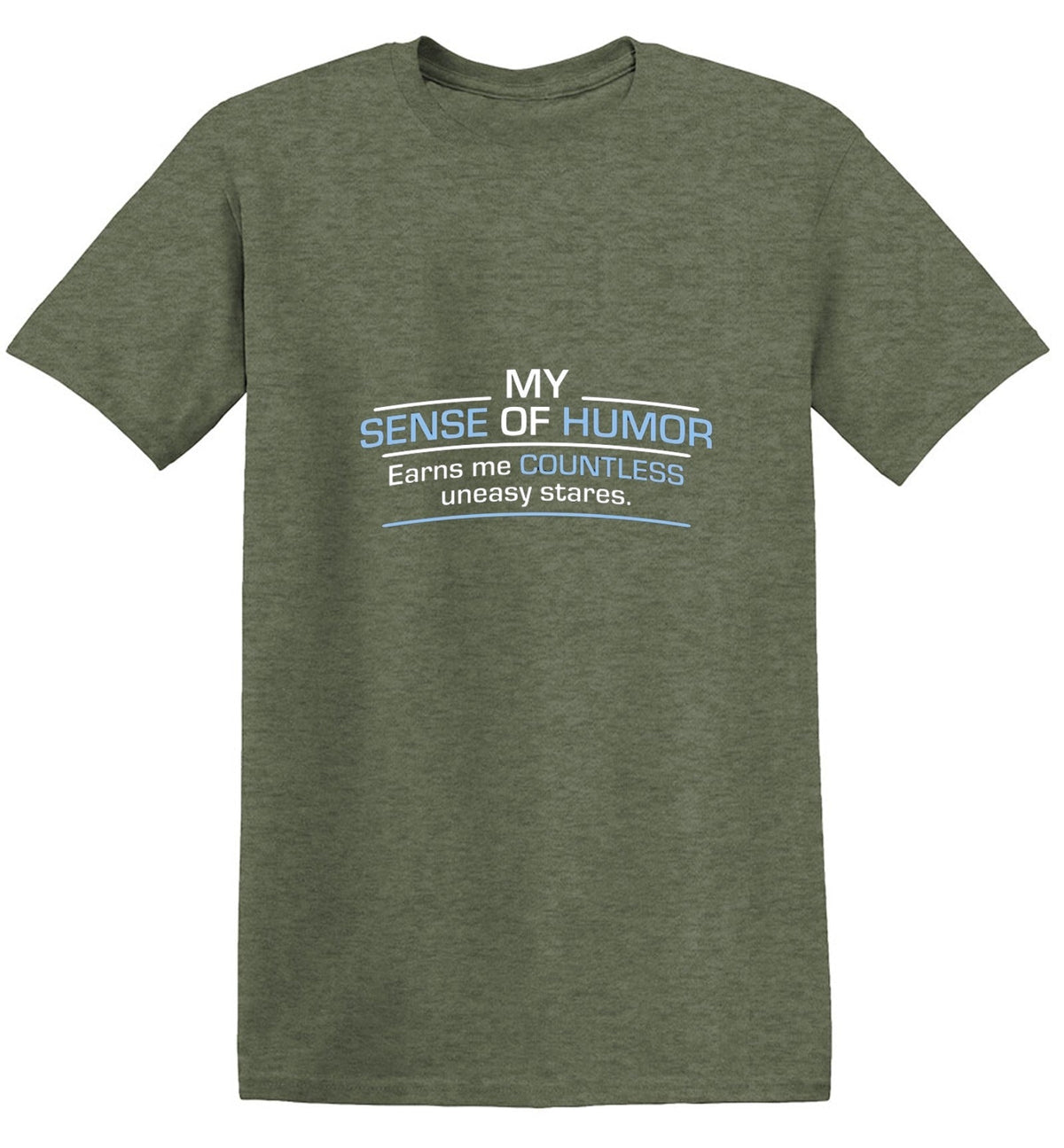 My Sense Of Humor Earns Me Countless Uneasy Stares T-Shirt product image 1