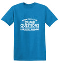 When People Ask Dumb Questions, I Feel Obligated To Give product image 1