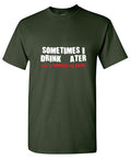 Sometimes I Drink Water Just To Suprise My Liver T-Shirt product image 1