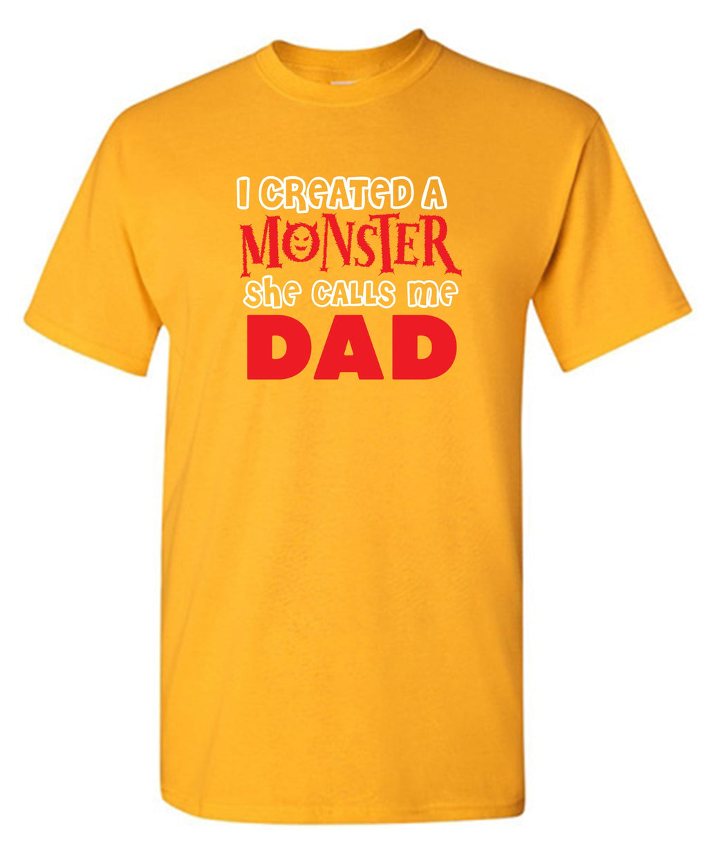 I created a Monster, She Calls me Dad T-Shirt product image 3