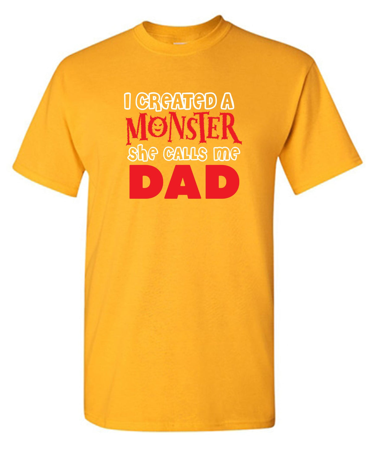 I created a Monster, She Calls me Dad T-Shirt product image 3