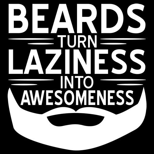 Beards Turn Laziness Into Awesomeness T-Shirt product image 3