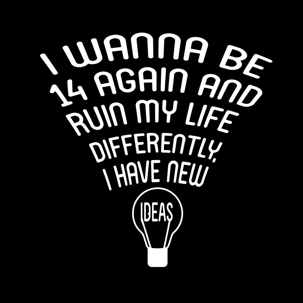 I wanna Be 14 Again T-Shirt product image 3