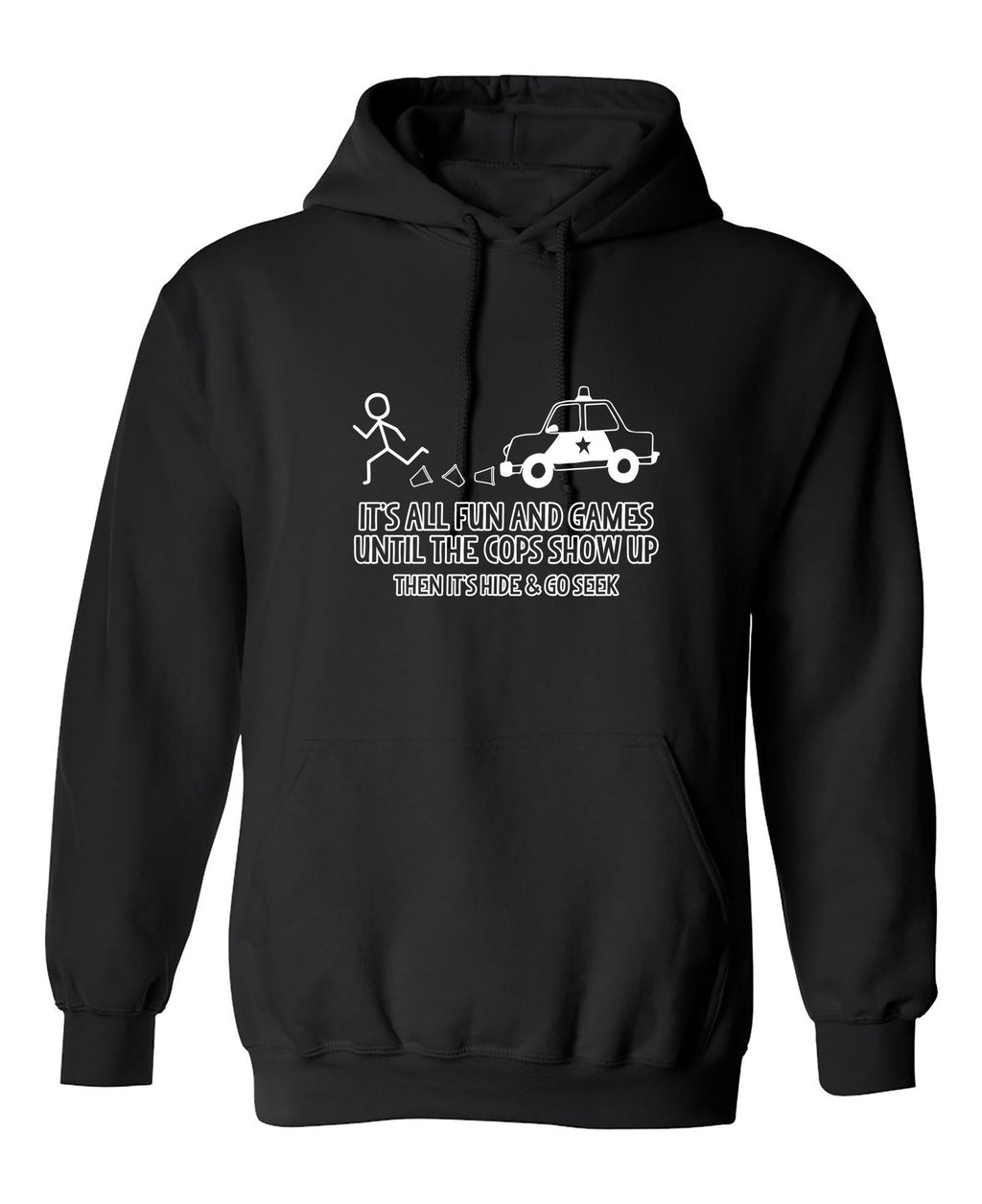 It's All Fun And Games Until The Cops Show Up... T-Shirt product image 1
