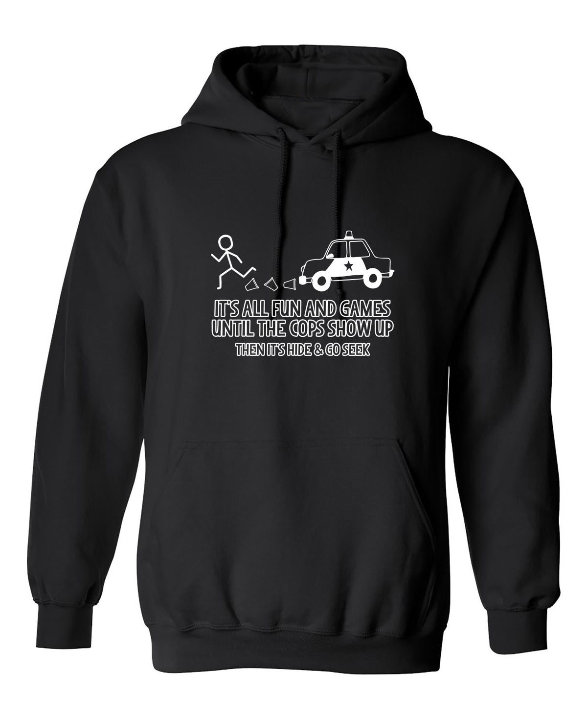 It's All Fun And Games Until The Cops Show Up... T-Shirt product image 1
