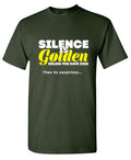 Silence Is Golden Unless You Have Kids, Then Its product image 1