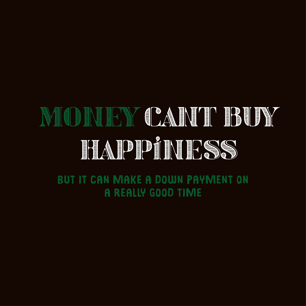 Money Can't Buy Happiness, But It Can Make A Down Payment product image 2