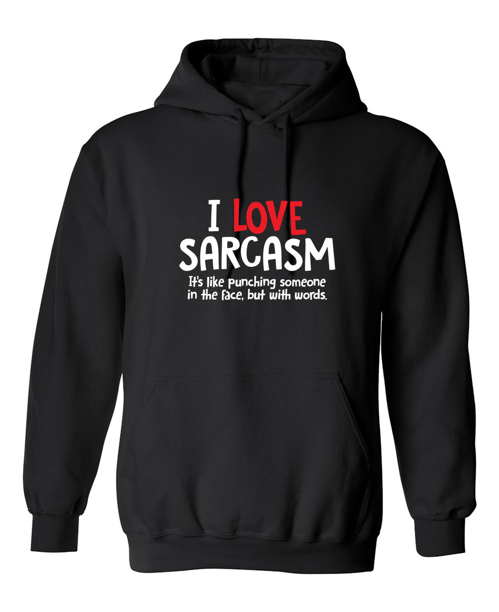 I Love Sarcasm. It's Like Punching Someone In The Face product image 1