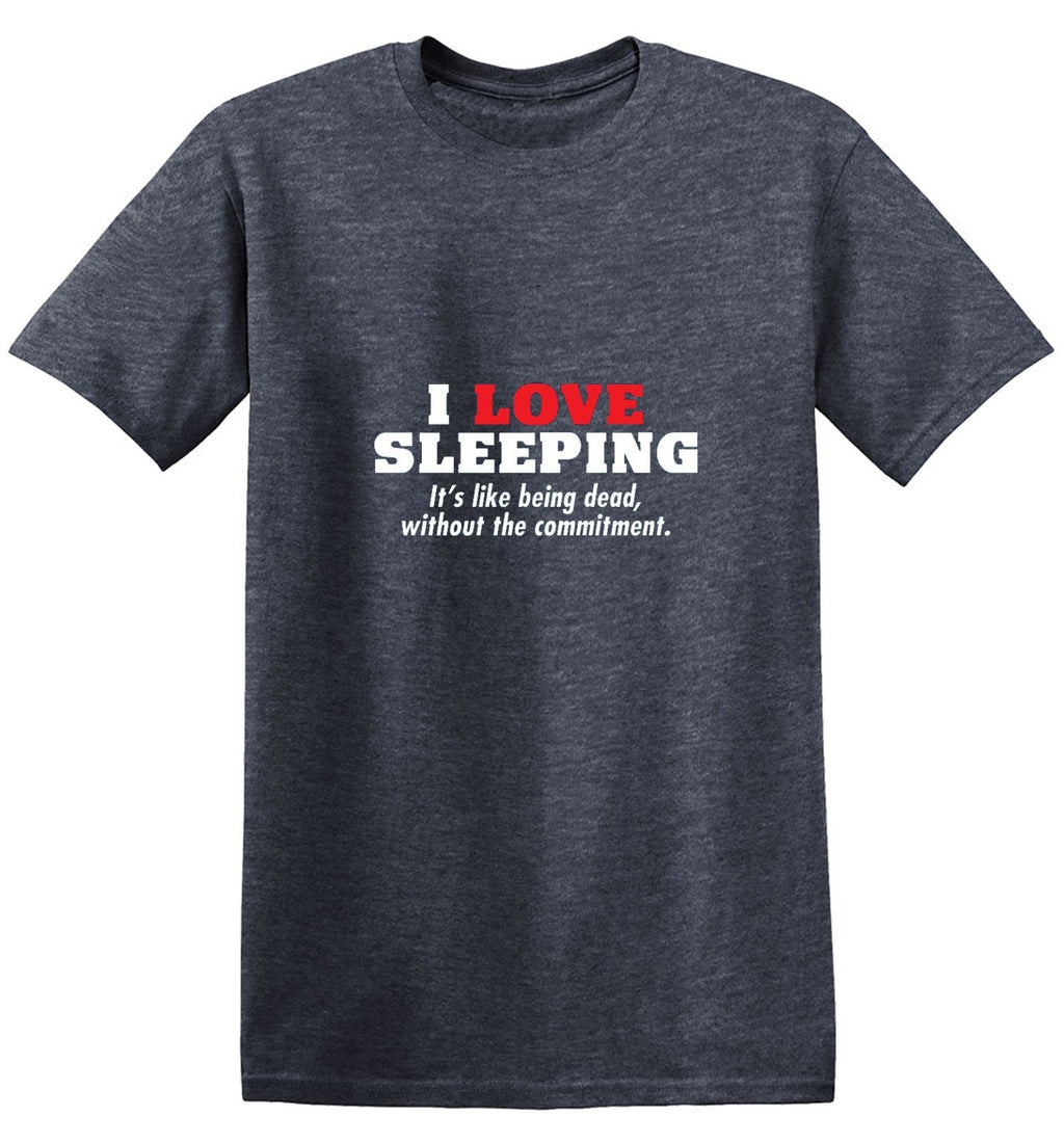 I Love Sleeping It's Like Being Dead Without The Commitment product image 1