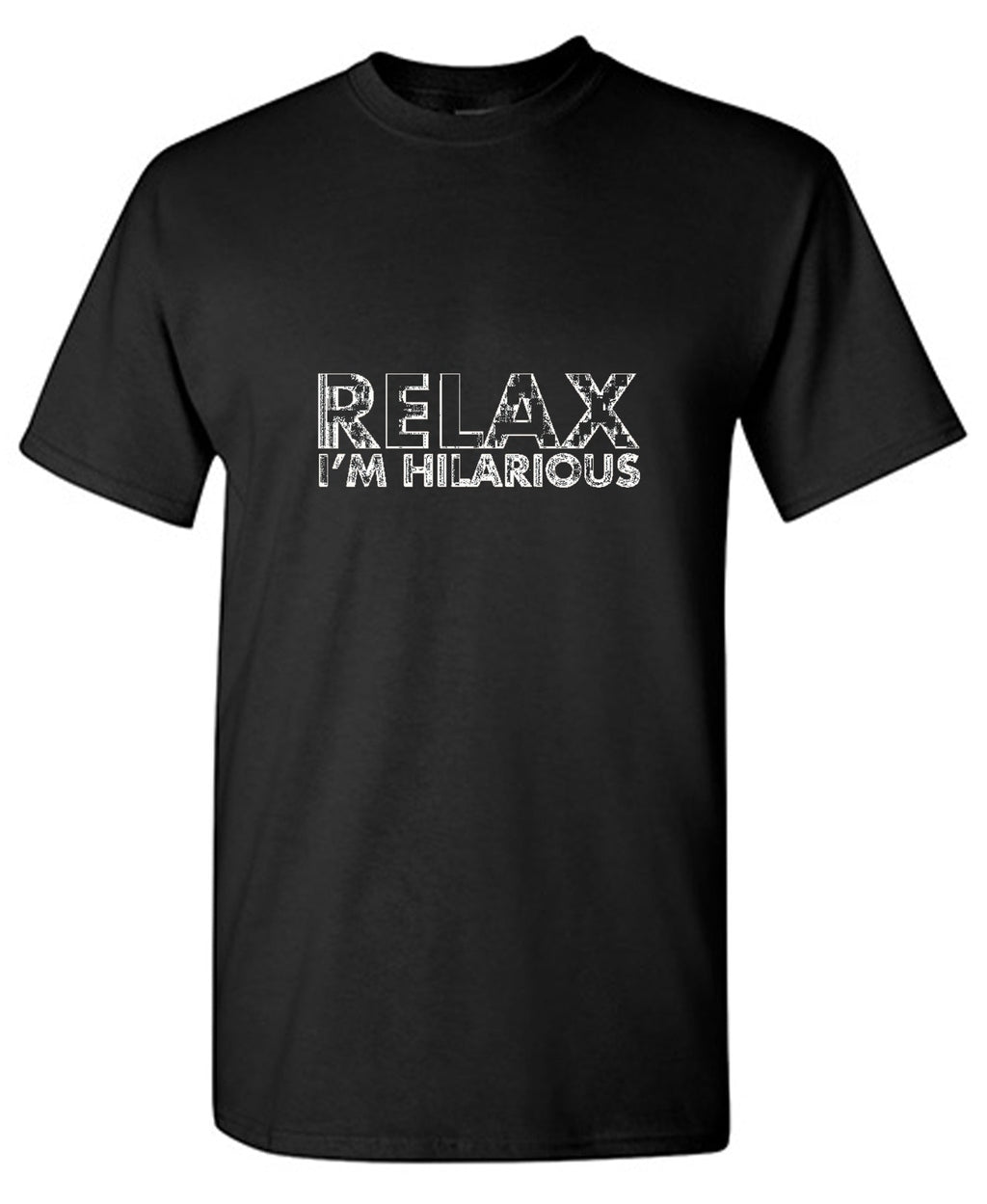 Relax I'm Hilarious T-Shirt product image 1