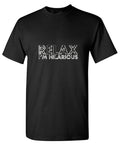 Relax I'm Hilarious T-Shirt product image 1