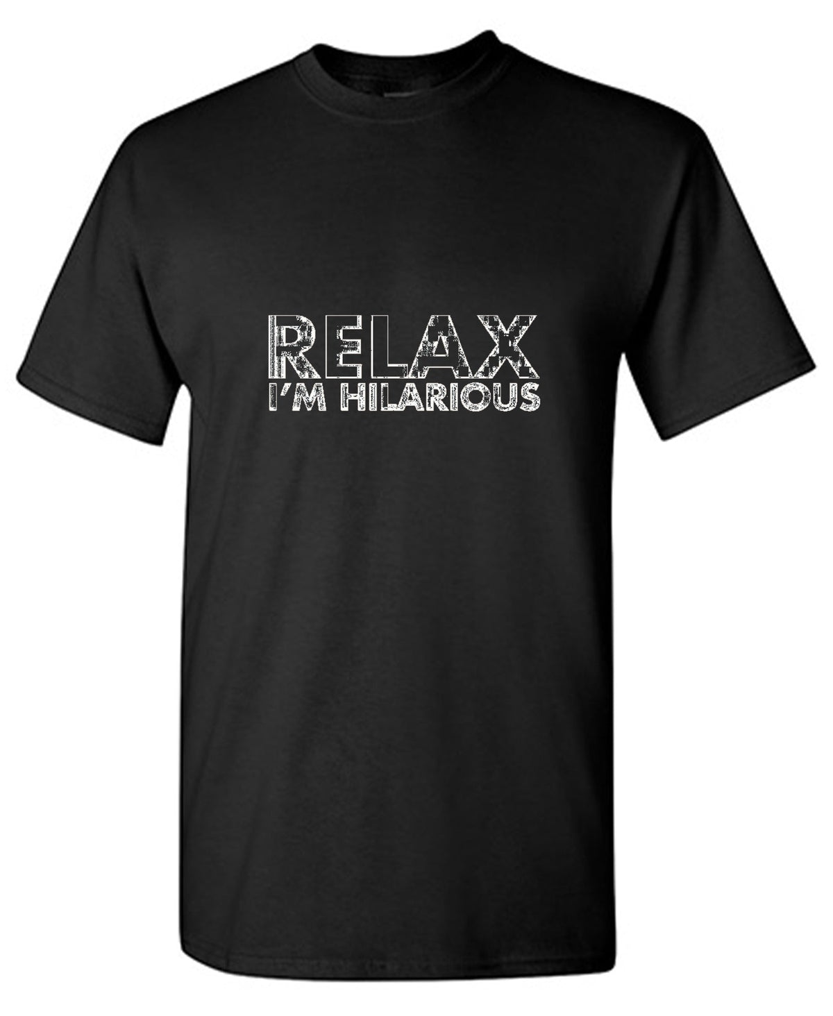 Relax I'm Hilarious T-Shirt product image 1
