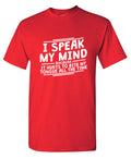 I Speak My Mind, It Hurts To Bite My Tongue T-Shirt product image 1