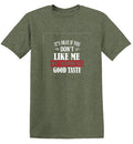 It's Okay If You Don't Like Me Not Everyone Has Good Taste product image 1