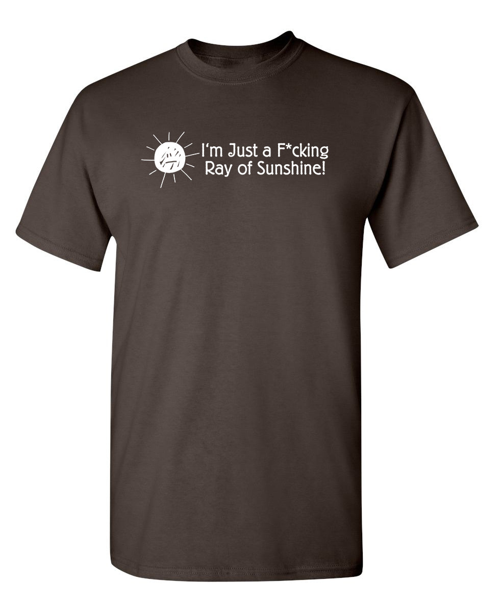 I'm Just A Fcking Ray Of Sunshine! T-Shirt product image 1