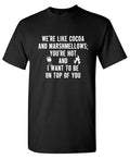 We're Like Cocoa And Marshmallows T-Shirt product image 1