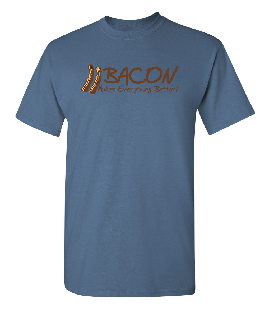 Bacon Makes Everything Better T-Shirt product image 1