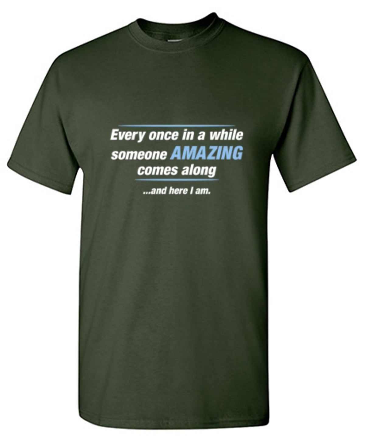 Every Once In A While Someone Amazing Comes Along And Here product image 1