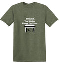 I'll Drink You Bitches Under The Table T-Shirt product image 1
