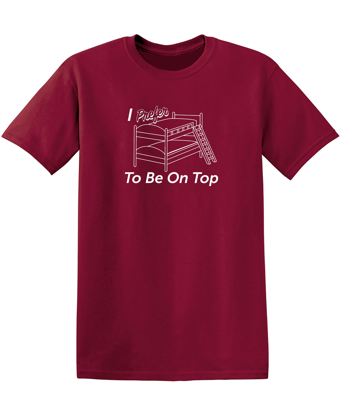 I Prefer To Be On Top T-Shirt product image 1