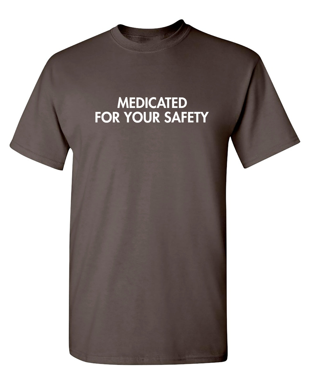 Medicated For Your Safety T-Shirt product image 1