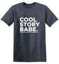 Cool Story Babe Now Go Make Me A Sandwich T-Shirt product image 1