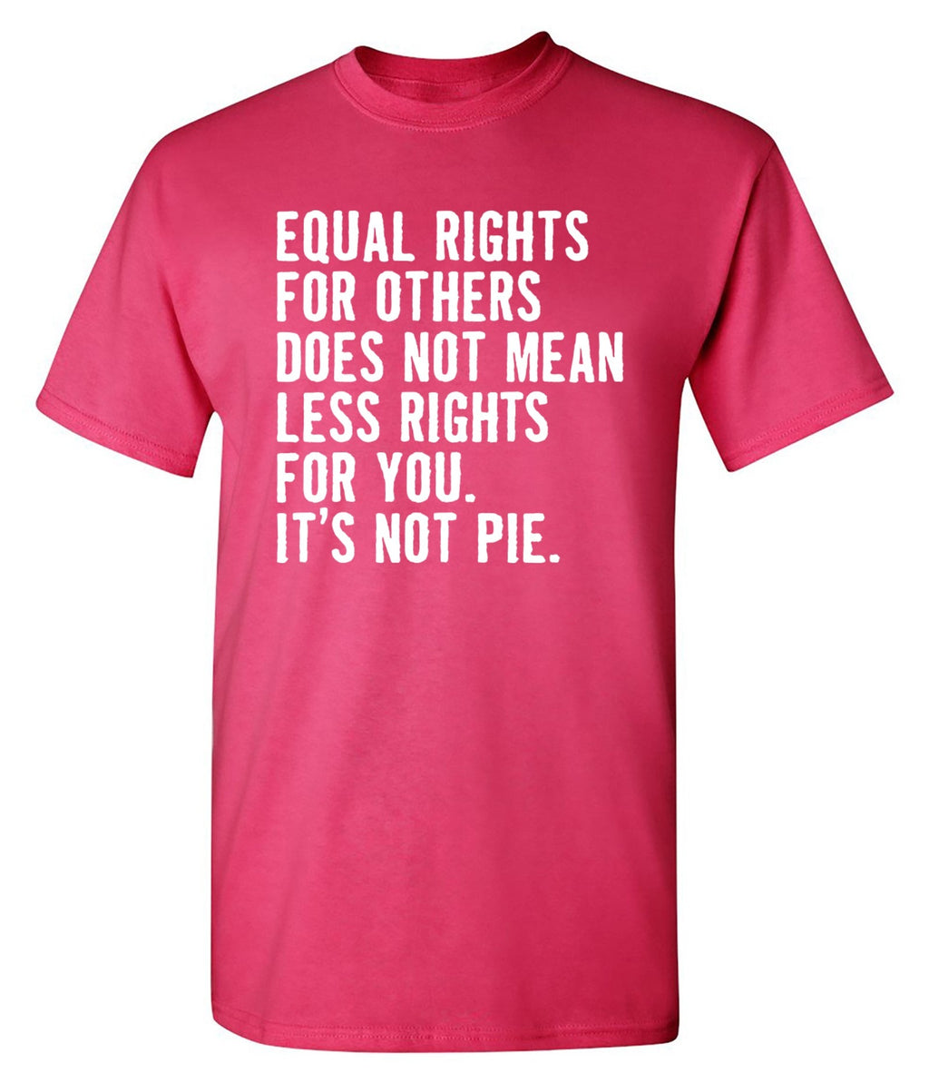 Equal Rights For Other Does Not Mean T-Shirt product image 1